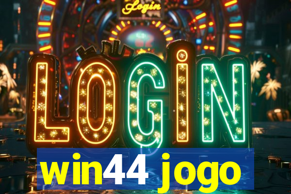 win44 jogo